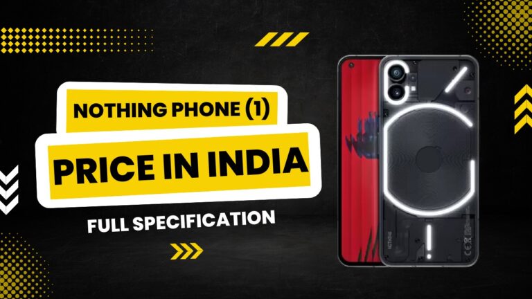 Nothing Phone(1) Price in  India – Full Specificaton