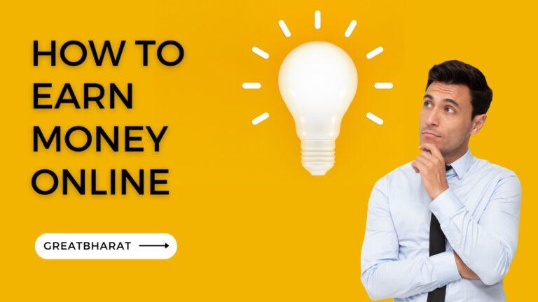 How to Earn Money Online: A Comprehensive Guide